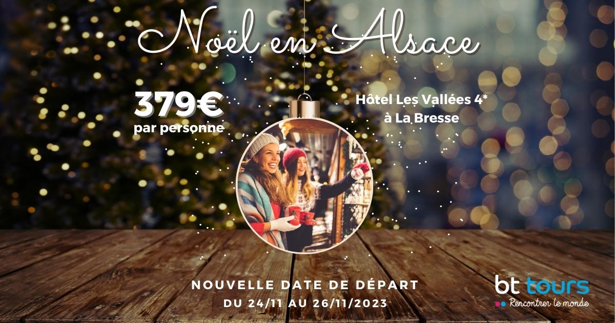Week end marché de Noël Alsace tout compris Mes Marchés de Noël en Alsace 2023 du 24 au 26
